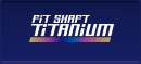 FIT SHAFT Thitanium